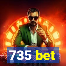 735 bet